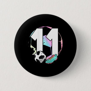 11th Birthday Girl Soccer Player Footll 11 Years O 6 Cm Round Badge