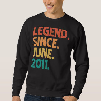 11th Birthday Legend Since June 2011 11 Years Old Sweatshirt