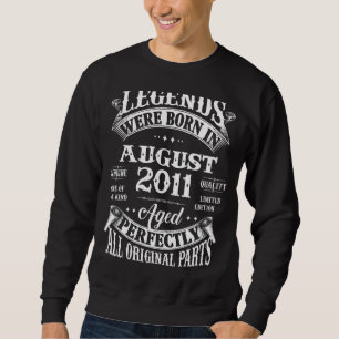 11th Birthday Legends Born In August 2011 11 Year Sweatshirt