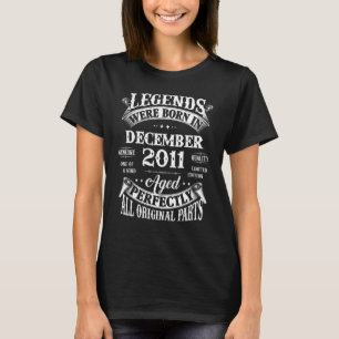 11th Birthday Legends Born In December 2011 11 Yr T-Shirt