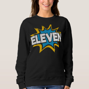 11th Birthday of Boy or Girl, 11 Years Old, Turnin Sweatshirt