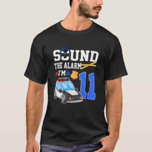 11th Birthday Party Police Car Sound The Alarm I'm T-Shirt