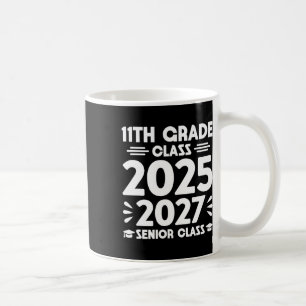11th Grade Cl Of 2025 Future Senior Cl Of 2027 Coffee Mug