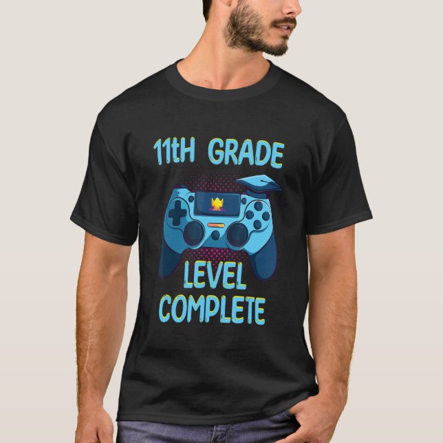 11th Grade Level Complete  Last Day Of School game T-Shirt (Front)
