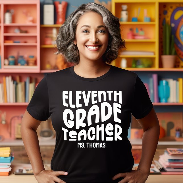 11th Grade Teacher Simple Text Design T-Shirt (Creator Uploaded)
