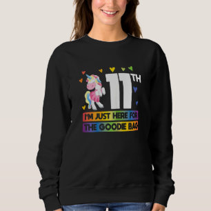 11th I'm Just Here For The Goodie Bag Bday Sweatshirt