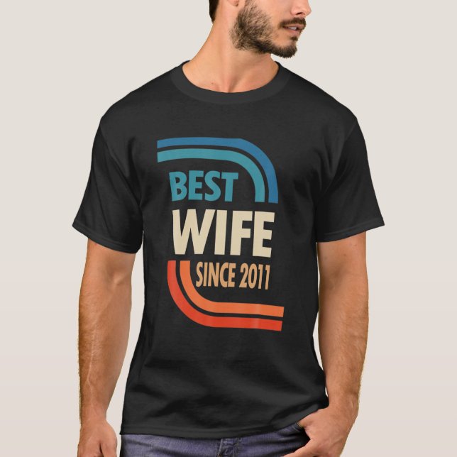11Th Wedding Anniversary For Her - Best Wife Since T-Shirt (Front)