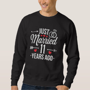 11th Wedding Anniversary Just Married 11 Years of Sweatshirt
