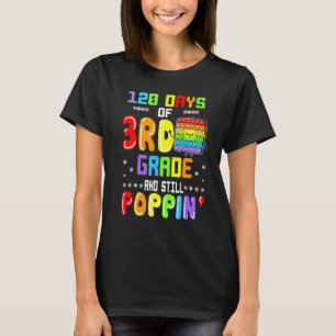 120 Days Of 3rd Grade & Still Poppin Cute Student T-Shirt