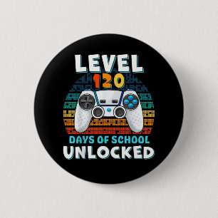 120 Days Of School Level Unlocked 6 Cm Round Badge