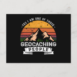 120.Yes I Am one Of Those Geocaching People Invitation Postcard