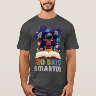 120th Day Of School 120 Days Smarter Books Space A T-Shirt