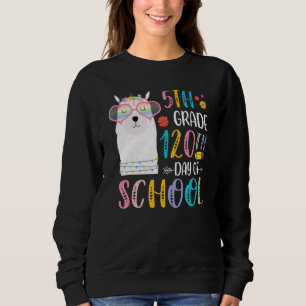 120th day of School No Prob Llama 120 Days Of 5th  Sweatshirt