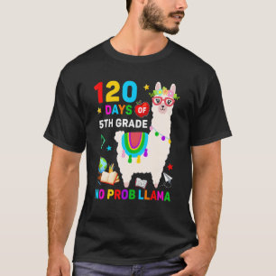 120th Day of School No Prob Llama 120 Days Of 5th  T-Shirt