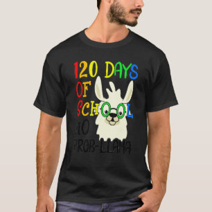 120th Day of School No Prob Llama 120 Days Of Scho T-Shirt
