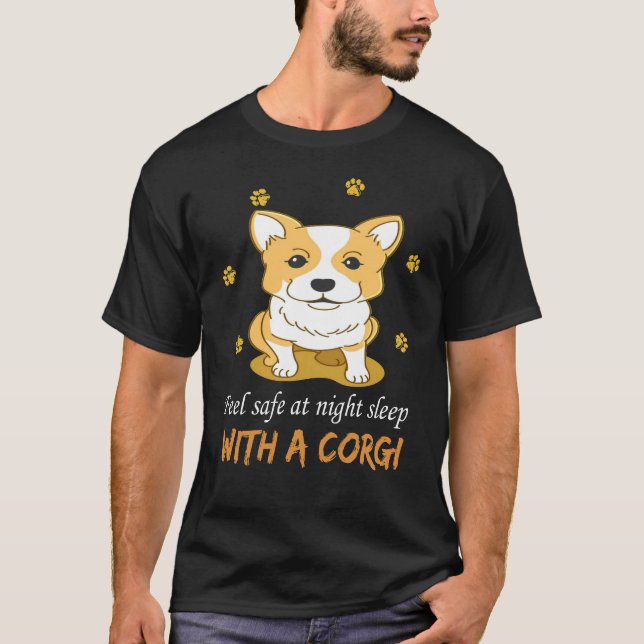 125 Feel Safe At Night Sleep With A Corgi T-Shirt (Front)