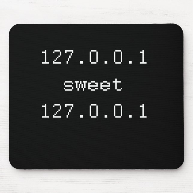127.0.0.1 SWEET 127.0.0.1 MOUSE PAD (Front)