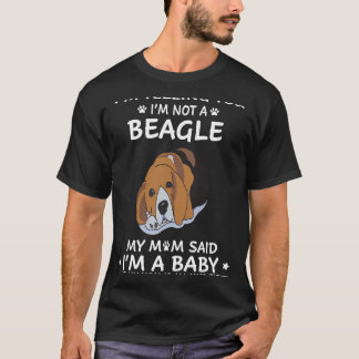 128 I'm Telling You I'm Not A Beagle T-Shirt