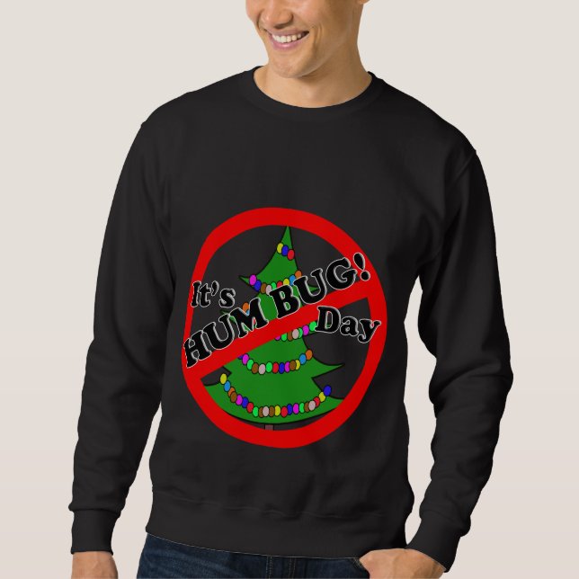 12-21 Humbug Day Sweatshirt (Front)