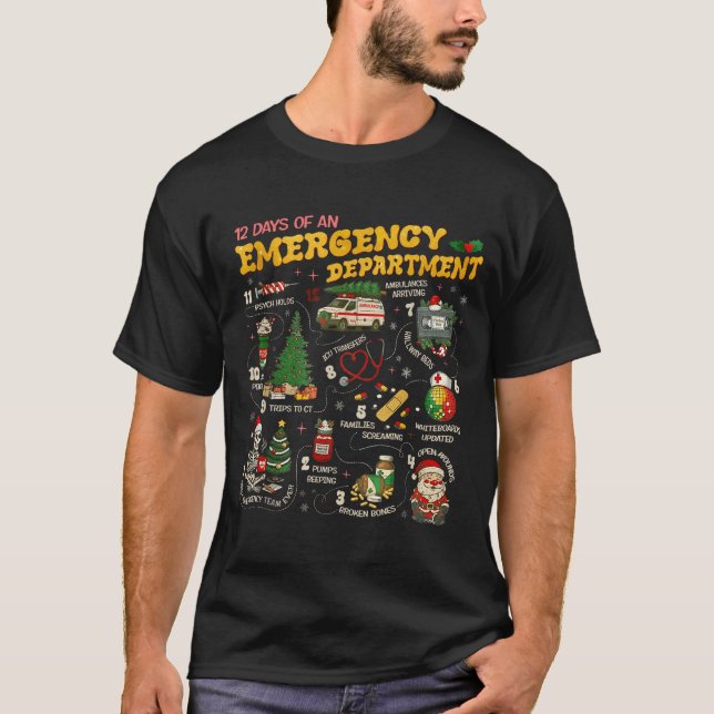 12 Days Of An Emergency Department, Er Nurse Chris T-Shirt (Front)
