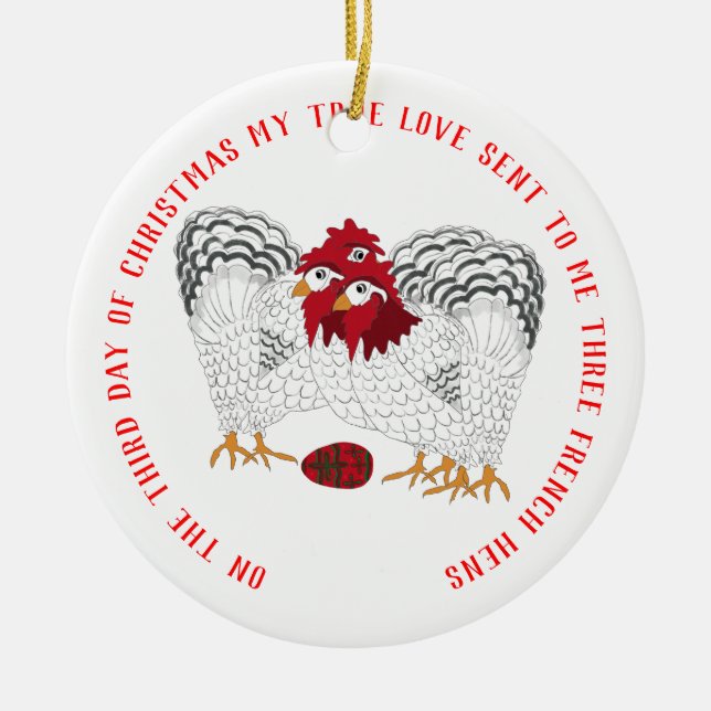 12 Days of Christmas 3 French Hens Ceramic Ornament (Front)
