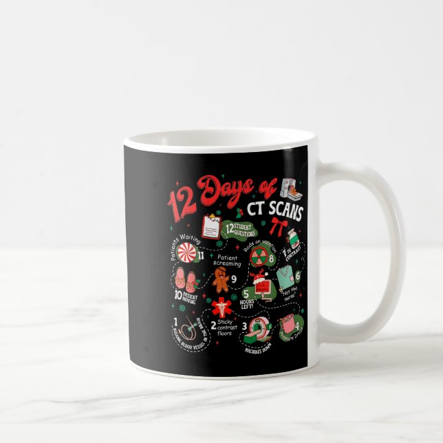 12 Days Of Ct Scans Christmas Ct Tech Cat Scan  Coffee Mug (Right)