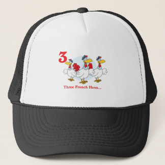 12 days three french hens trucker hat