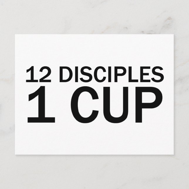 12 DISCIPLES, 1 CUP Funny Last Supper T-Shirt Postcard (Front)