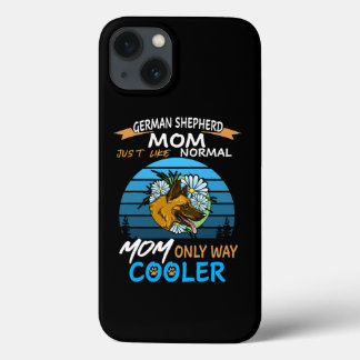 12 German Shepherd Mum Just Like Normal Mum Only W iPhone 13 Case