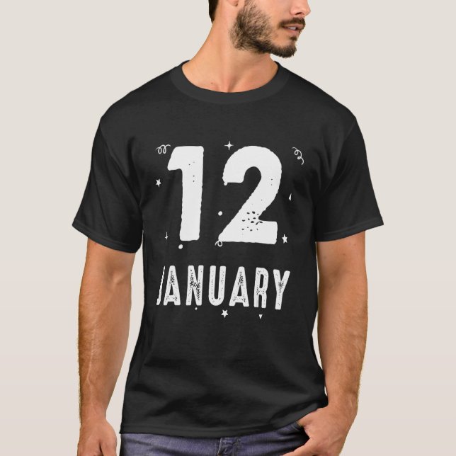 12 January Anniversary Party Special Occasions for T-Shirt (Front)