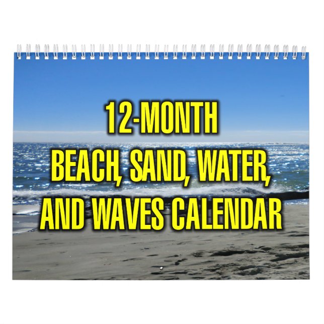 12-Month Beach, Sand, Water, And Waves Calendar (Cover)
