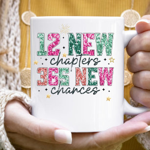 12 NEW CHAPTER 365 NEW CHANCES NEW YEAR GIFTS COFFEE MUG
