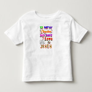 12 New Chapters 365 Days Love By Jesus Toddler T-Shirt