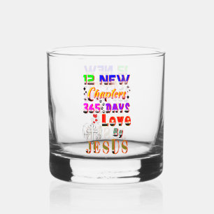 12 New Chapters 365 Days Love By Jesus Whiskey Glass