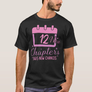 12 New Chapters 365 New Chance 1 T-Shirt