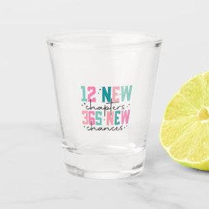 12 New Chapters, 365 New Chances 100 Days Shot Glass