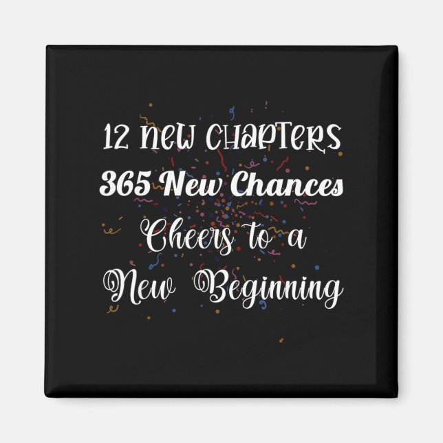 12 New Chapters 365 New Chances Cheers To New Begi Magnet (Front)