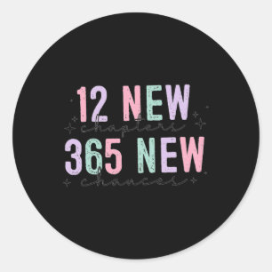 12 New Chapters 365 New Chances  Classic Round Sticker