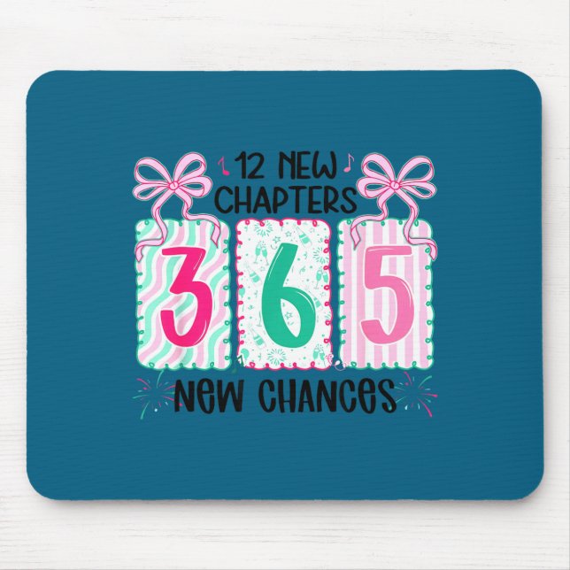 12 New Chapters 365 New Chances New Year's Eve 202 Mouse Pad (Front)