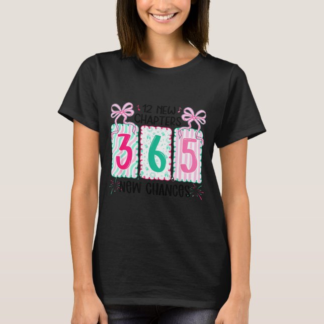 12 New Chapters 365 New Chances New Year's Eve 202 T-Shirt (Front)