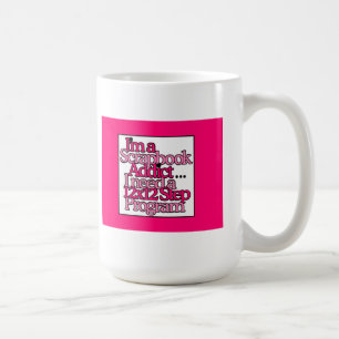 12 Step Program For A Scrapbook Addict Coffee Mug