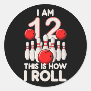 12 Year Old Bowling Party 12th Birthday Is How I R Classic Round Sticker