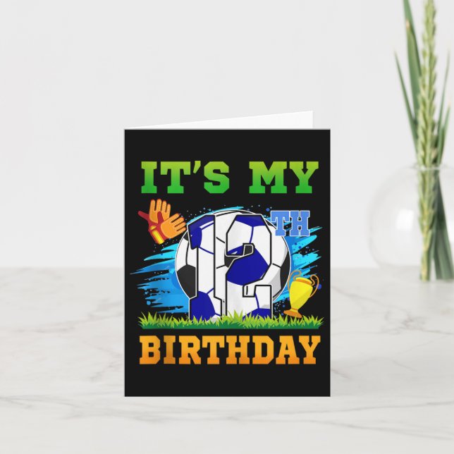 12 Year Old Boy Its My 12th Birthday Soccer Theme  Card (Front)
