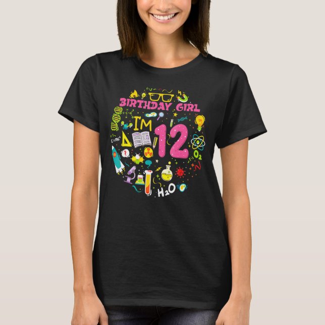 12 Year Old Girl Scientist 12nd Birthday Girl Scie T-Shirt (Front)