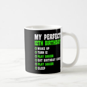 12 Year Old My Perfect 12th Birthday Soccer 12th B Coffee Mug