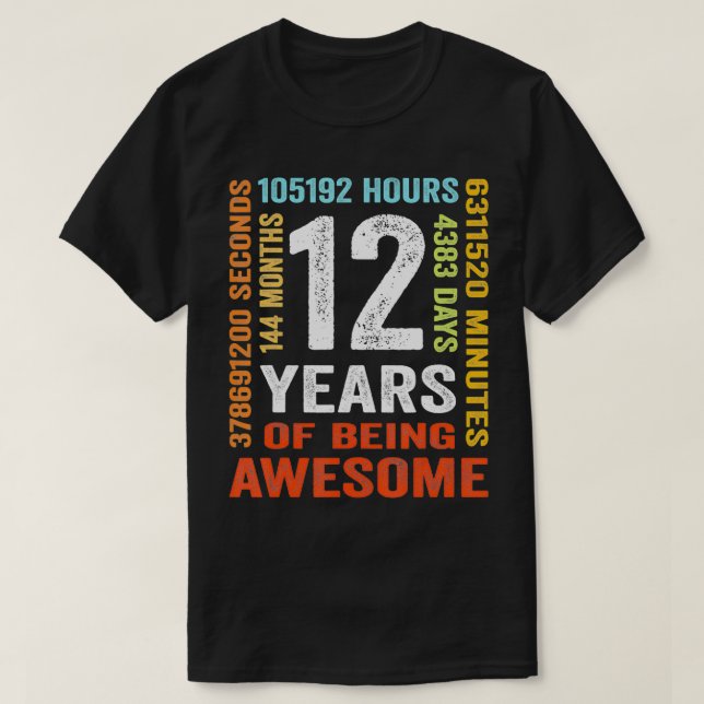 12 Years 144 Months Of Being Awesome 12th Birthday T-Shirt (Design Front)