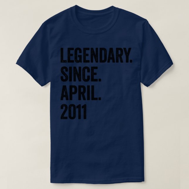 12 Years Legendary Since April 2011 12th Birthday T-Shirt (Design Front)