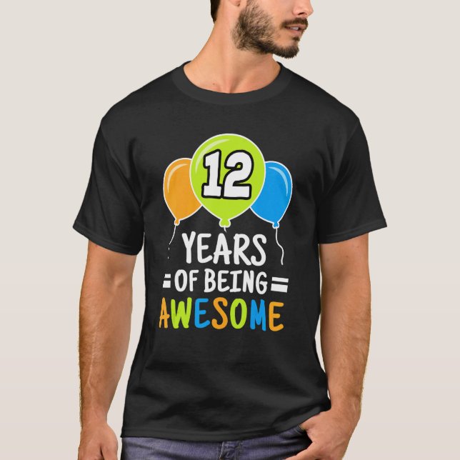 12 Years Of Being Awesome 12th Birthday  Balloon T-Shirt (Front)
