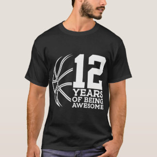 12 Years Of Being Awesome Basketball 12Th Birthday T-Shirt