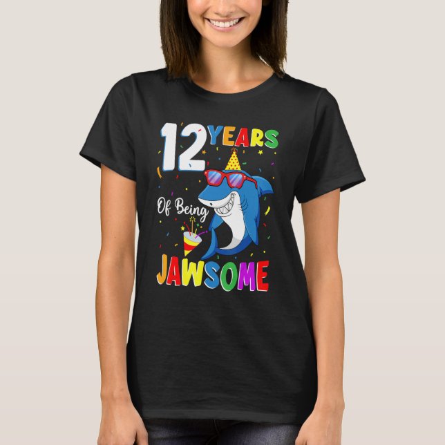 12 Years Of Being Jawsome Shark 12th Birthday 12 Y T-Shirt (Front)